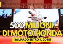 Oltre 500 milioni di moto Honda prodotte: ecco come si arriverà al miliardo entro il 2048!